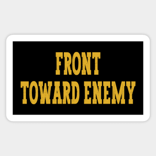 Front Toward Enemy Sticker